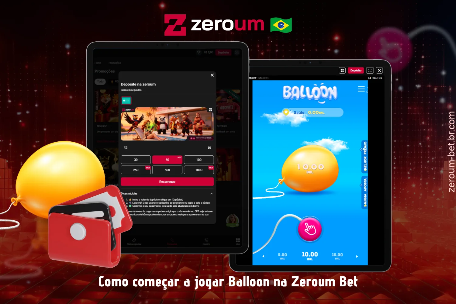 Para começar a jogar Balloon, os jogadores do Brasil precisam criar uma conta na Zeroum Bet e fazer um depósito